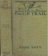 THE U.P. TRAIL by Grey, Zane | Hardcover | 1918 | Grosset ...