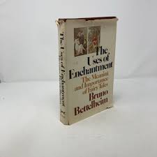 The Uses of Enchantment: The Meaning and Importance of Fairy ...