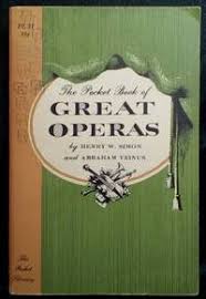 The Pocket Book of Great Operas by Simon, Henry W. and Abraham Veinus | 1955 | The Pocket Library | Biblio AU