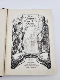 Antique 1919 The Victrola Book of the Opera S.H. Rous Victor ...
