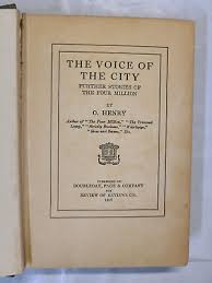 The Voice of the City by O'HENRY (1916) Authorized Edition ...
