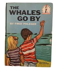 Vintage The Whales Go By Childrens Book By Fred Phelger 1959 ...