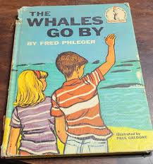 The Whales Go by by Fred Phleger A Dr. Seuss Beginner Book ...