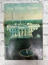The White House A Historic Guide [1962 · Third Edition] – Flipped Pages