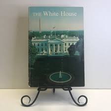 The White House Historic Guide - Signed by First Lady Jacqueline Kenne – Once Upon a Time Books AR