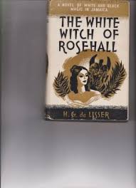 The White Witch of Rosehall by de Lisser, Herbert G.: Good ...