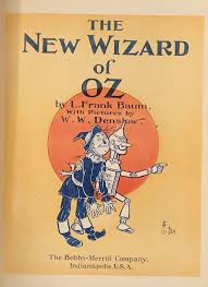 THE NEW WIZARD OF OZ. With pictures by W. W. Denslow by Baum, L. Frank | 1903 | The Bobbs-Merrill Company | Biblio