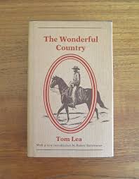 The Wonderful Country, Tom Lea, 1979, Reprint Edition ...