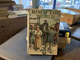 Rim O' the World by Bower, B. M.: VG/VG Hardcover w/DJ (1930 ...