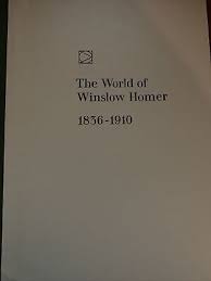 The World od Winslow Homer, Time-Life Library Of Art, with ...