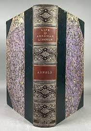 The Life of Abraham Lincoln by Isaac N. Arnold: Very Good ...