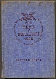 The Year of Decision 1846 by DeVOTO, Bernard: Good Hardcover ...