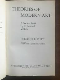 Theories of Modern Art; Herschel B. Chipp,1971, U. of ...