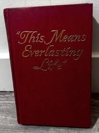 This Means Everlasting Life Book Hardcover 1950 | eBay