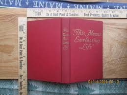 This means everlasting life 1950 watchtower Bible and Tract ...
