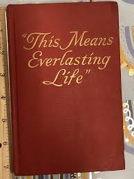 1950 "this MEANS EVERLASTING Life" Watchtower Book - First ...