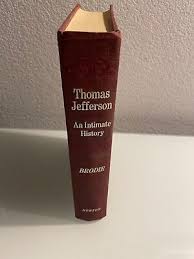 Thomas Jefferson: An Intimate History by Fawn M. Brodie ...