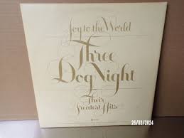 THREE DOG NIGHT ~ JOY TO THE WORLD THEIR GREATEST HITS + ...