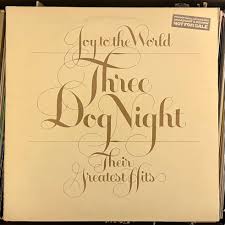 Joy to the World: Their Greatest Hits by Three Dog Night ...