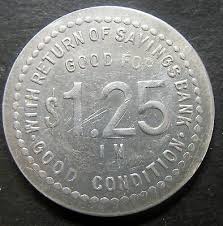 Good for $1.25 With Return of Savings Bank In Good Condition ...