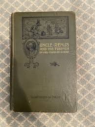 Uncle Remus And His Friends by Harris, Joel Chandler: Very Good Hardcover (1892) 1st Edition | Antiquarian Book Company