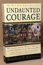 Undaunted Courage | Stephen E. Ambrose | Paperback Octavo