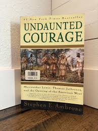 Undaunted Courage by Stephen Ambrose (1996 Paperback) | eBay