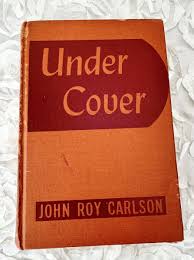 Under Cover John Roy Carlson 1943 Hardcover | eBay