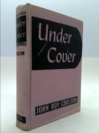 Under Cover by Carlson, Roy, John: Good Hardcover ...