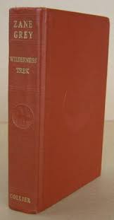 Wilderness Trek by GREY, Zane | Hardcover | P. F. Collier ...