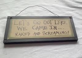 Humorous Vintage Wood Sign. 11 1/2 x 5 1/2. Birth, Enter ...