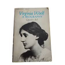 Virginia Woolf A biography by Quentin Bell 1972 ...