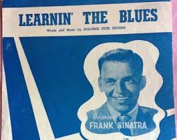 VINTAGE Song Sheet Learnin' the Blues Frank SINATRA 1955 ...