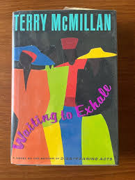 Waiting to Exhale by Terry McMillan (1st Edition & Hardback ...