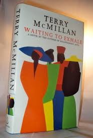 Waiting To Exhale by McMILLAN, Terry: (1992) | Neil Pearson ...
