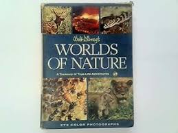Walt Disney's Worlds of Nature A Treasury of True-Life ...