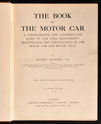 The Book of the Motor Car by Rankin Kennedy: Good Cloth ...