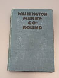 Anonymous WASHINGTON MERRY-GO-ROUND 1932 Blue Ribbon Books, NY Reprint | eBay
