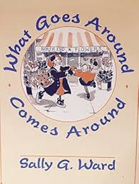 What Goes Around Comes Around book by Sally G. Ward