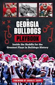 Georgia Bulldogs Playbook : Inside the Huddle for the Greatest Plays in Bulldogs History by Patrick Garbin (2015, Trade Paperback) for sale online | eBay