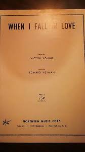 WHEN I FALL IN LOVE Sheet Music by Victor Young Lyrics by ...