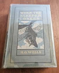 When the Sleeper Wakes by Wells, H. G.: Very Good Hardcover ...