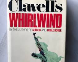 Whirlwind by James Clavell 1986 Hardcover Book Club Edition ...