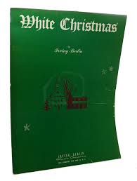 WHITE CHRISTMAS | Irving Berlin | First Edition; First Printing