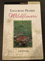 Tallgrass Prairie Wildflowers: A Field Guide and 50 similar ...