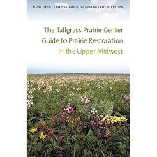 The Tallgrass Prairie Center Guide to Prairie Restoration in ...