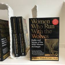 women who run with the wolves. BOOK. by clarissa pinkola ...