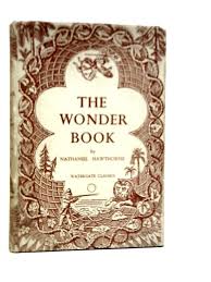 The Wonder Book. Six Stories for Children by Nathaniel Hawthorne: Good (1947) | World of Rare Books