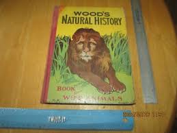 Wood's Natural History - Book of Wild Animals by Rev. J. G. ...