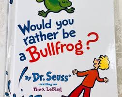 Would You Rather Be a Bullfrog? by Theo Lesieg Dr Seuss Rare Vintage Hardcover Book - Etsy